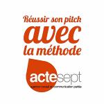 The art of Pitch, using the Acte Sept method 